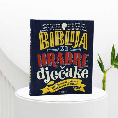 Biblija za hrabre dječake Verbum - 1 - "Biblija za hrabre dječake" nudi inspirativne priče o Noji, Abrahamu, Izaku, Jakovu, Jos
