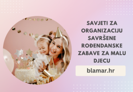 Savjeti za Organizaciju Savršene Rođendanske Zabave za Malu Djecu Savjeti za Organizaciju Savršene Rođendanske Zabave za Malu Djecu
