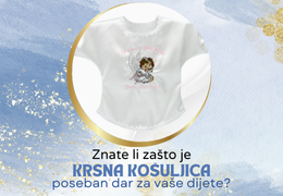 Znate li zašto je krsna košuljica poseban dar za vaše dijete? Znate li zašto je krsna košuljica poseban dar za vaše dijete?